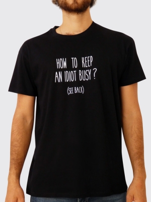 How to keep an idiot busy ? See front - See back